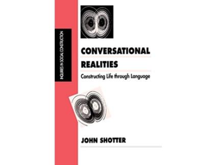 Livro Conversational Realities Constructing Life through Language Inquiries in Social Construction series de John Shotter (Inglês)