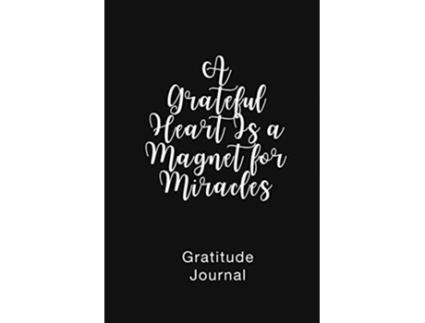 Livro A Grateful Heart Is a Magnet for Miracles Gratitude Journal Daily Gratitude Book for Mental Health de Brenda Nathan (Inglês)