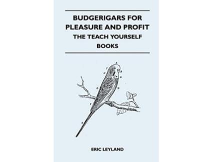 Livro Budgerigars for Pleasure and Profit The Teach Yourself Books de Eric Leyland (Inglês)