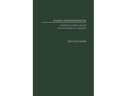 Livro Making Kedjom Medicine de Kent Maynard (Inglês - Capa Dura)