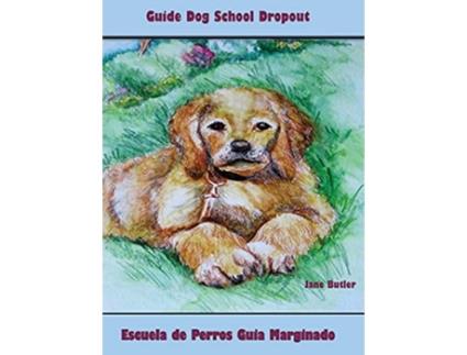 Livro Guide Dog School Dropout Homer Middle English Edition de Jane Butler (Inglês)