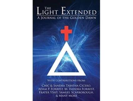 Livro The Light Extended A Journal of the Golden Dawn Volume 1 de Chic Cicero Frater Yechidah Frater YShY (Inglês)