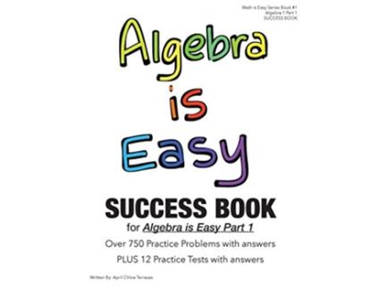 Livro Algebra is Easy Part 1 SUCCESS BOOK de April Chloe Terrazas (Inglês)