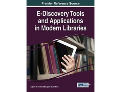 Livro EDiscovery Tools and Applications in Modern Libraries Advances in Library and Information Science de Egbert de Smet (Inglês - Capa Dura)