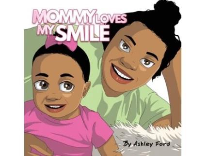 Livro Mommy Loves My Smile Ashley Ford (Inglês)