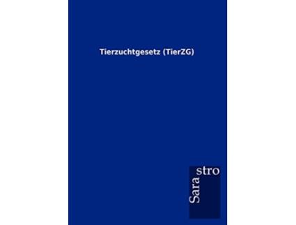 Livro Tierzuchtgesetz TierZG German Edition de Sarastro Gmbh (Alemão)