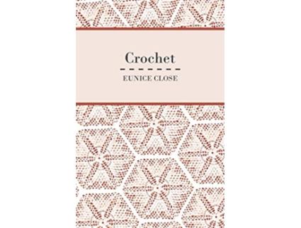 Livro Crochet de Eunice Close (Inglês)