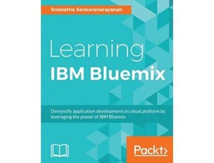 Livro Learning IBM Bluemix de Sreelatha Sankaranarayanan (Inglês)