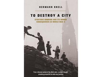 Livro To Destroy A City de Herman Knell (Inglês - Capa Dura)