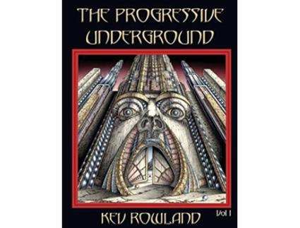 Livro The Progressive Underground Volume One de Kev Rowland (Inglês)