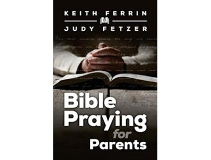 Livro Bible Praying for Parents de Keith Ferrin Judy Fetzer (Inglês)