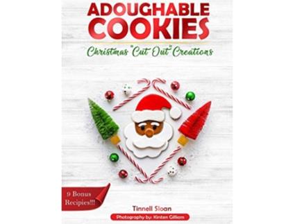 Livro Adoughable Cookies Christmas CutOut Creations de Tinnell Sloan (Inglês)