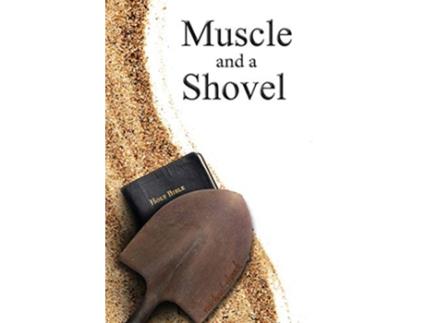 Livro Muscle and a Shovel Hardback Edition de Michael J Shank (Inglês)