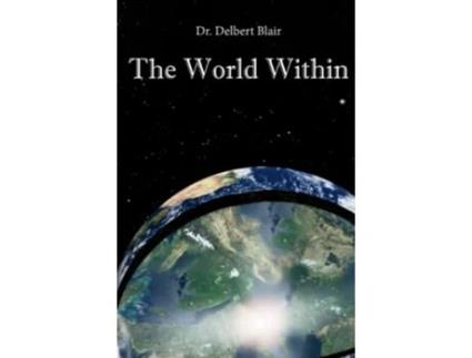 Livro The World Within de Dr Delbert Blair (Inglês)