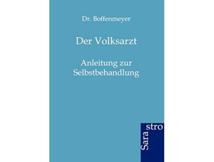 Livro Der Volksarzt German Edition de Dr Boffenmeyer Dr 4 Boffenmeyer Dr Boffenmeyer (Alemão)