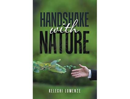 Livro HANDSHAKE WITH NATURE de Kelechi Lumenze (Inglês)