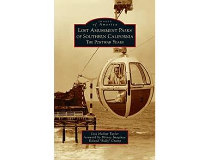 Livro Lost Amusement Parks of Southern California The Postwar Years Images of America de Lisa Hallett Taylor (Inglês)
