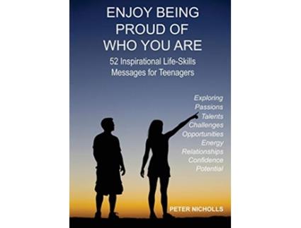 Livro Enjoy Being Proud of Who You Are 52 Inspirational LifeSkills Messages for Teenagers de Peter Nicholls (Inglês)