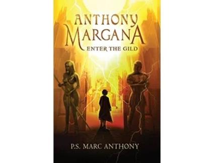 Livro Anthony Margana Enter The Gild de P S Marc Anthony (Inglês)