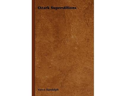 Livro Ozark Superstitions de Vance Randolph (Inglês)