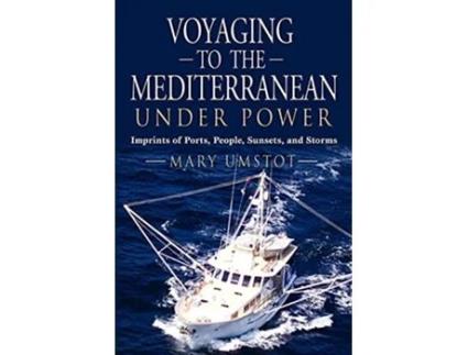 Livro Voyaging to the Mediterranean Under Power de Mary Umstot (Inglês)