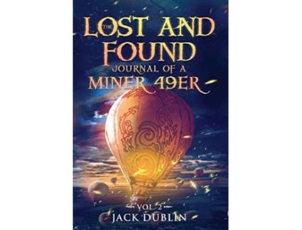 Livro The Lost and Found Journal of a Miner 49er Vol 2 2 de Jack Dublin (Inglês)