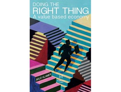 Livro Doing the Right Thing A Value Based Economy de Arjo Klamer (Inglês)