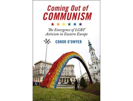Livro Coming Out of Communism de Conor O'Dwyer (Inglês - Capa Dura)