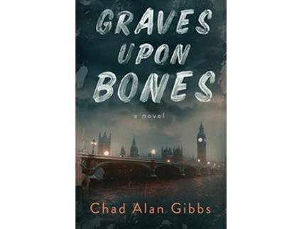 Livro Graves upon Bones Izzy and Elton Mystery Series de Chad Alan Gibbs (Inglês)