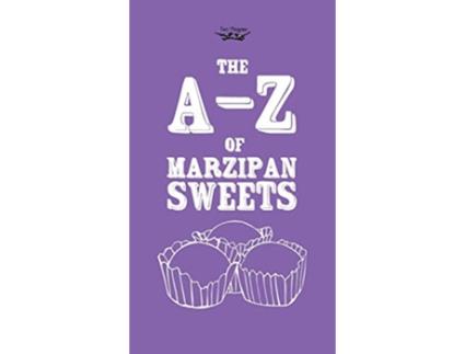 Livro The AZ of Marzipan Sweets de Two Magpies Publishing (Inglês)