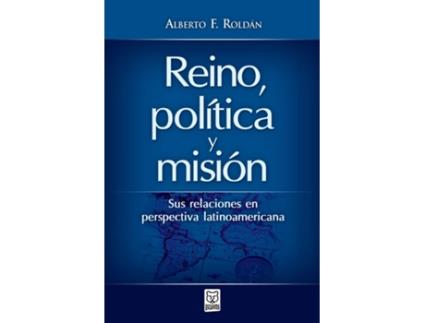 Livro Reino, Política Y Misión de Alberto Roldán (Espanhol)