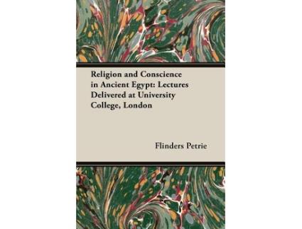 Livro Religion and Conscience in Ancient Egypt Lectures Delivered at University College London de Flinders Petrie (Inglês)