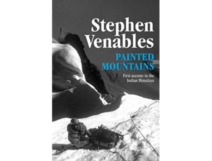 Livro Painted Mountains First ascents in the Indian Himalaya de Stephen Venables (Inglês)