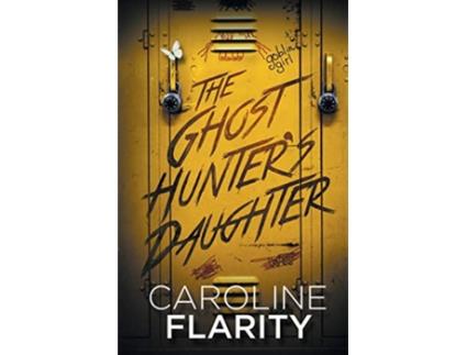 Livro The Ghost Hunters Daughter de Caroline Flarity (Inglês)