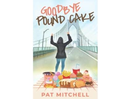 Livro Goodbye Pound Cake de Pat Mitchell (Inglês)