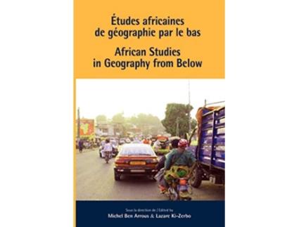 Livro African Studies in Geography from Below English and French Edition de Arrous, Michel Ben et al. (Inglês)