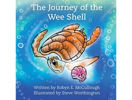 Livro The Journey of the Wee Shell de Robyn E McCullough (Inglês)