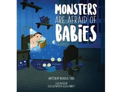 Livro Monsters Are Afraid of Babies de Nicholas Tana (Inglês)