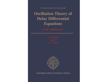Livro Oscillation Theory of Delay Differential Equations de I Györi e G Ladas (Inglês - Capa Dura)