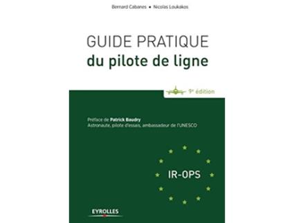 Livro Guide pratique du pilote de ligne French Edition de Bernard Cabanes Nicolas Loukakos (Francês)