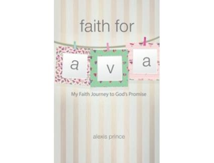 Livro Faith for Ava My Faith Journey to Gods Promise de Alexis Prince (Inglês)