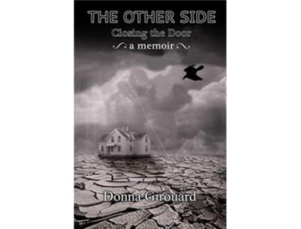 Livro The Other Side Closing the Door de Donna M Girouard (Inglês)
