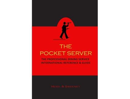 Livro The Pocket Server The Professional Dining Service International Reference and Guide de T M Heigl B M Sweeney (Inglês)