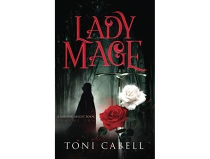 Livro Lady Mage Serving Magic A Swords Sorcery Romantic Fantasy de Toni Cabell (Inglês)