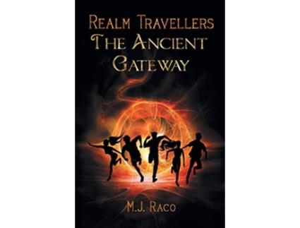 Livro Realm Travellers The Ancient Gateway de M J Raco (Inglês)