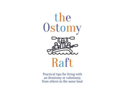 Livro the Ostomy Raft Practical tips for living with an ileostomy or colostomy from others in the same boat de Joan Scott (Inglês)