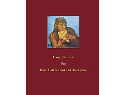 Livro Pan Hirte Gott der Lust und Flötenspieler German Edition de Harry Eilenstein (Alemão)