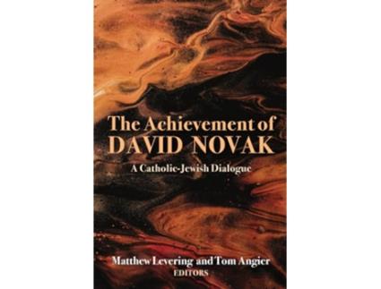 Livro The Achievement of David Novak A CatholicJewish Dialogue de Matthew Levering Tom Angier (Inglês)