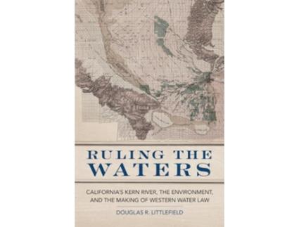 Livro Ruling the Waters The Environment in Modern North America Volume 4 de Littlefield (Inglês)