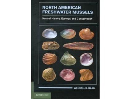 Livro North American Freshwater Mussels: Natural History, Ecology, and Conservation Wendell R. Haag (Inglês)